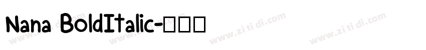 Nana BoldItalic字体转换